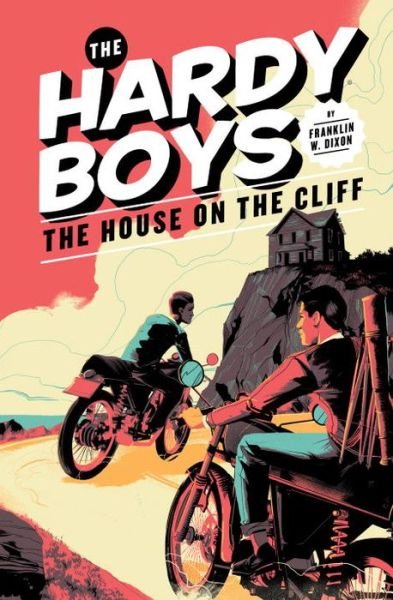 Cover for Franklin W. Dixon · The House on the Cliff (Book 2): Hardy Boys (Hardcover Book) (2016)