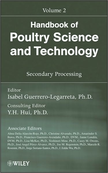Handbook of Poultry Science and Technology, Secondary Processing - Handbook of Poultry Science and Technology - I Guerrero-Legarr - Books - John Wiley & Sons Inc - 9780470185537 - February 8, 2010