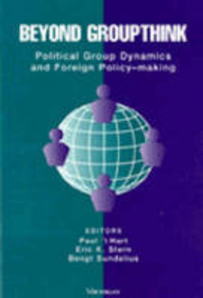 Cover for Paul 't Hart · Beyond Groupthink: Political Group Dynamics and Foreign Policy-making (Paperback Book) (1997)