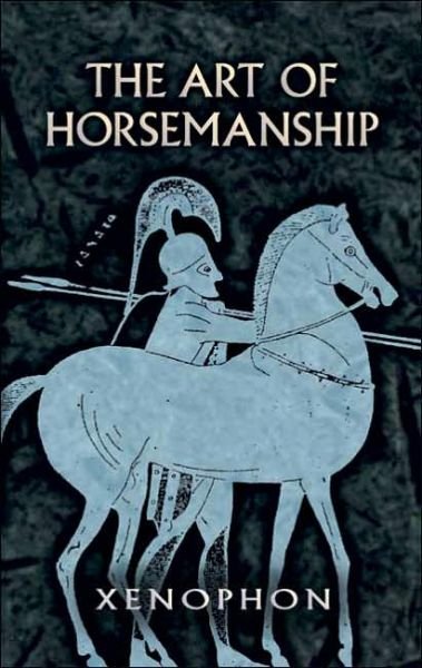 Cover for Xenophon Xenophon · The Art of Horsemanship (Paperback Book) (2006)