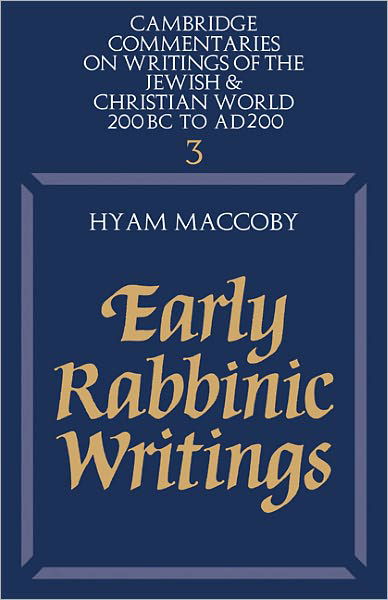 Cover for Hyam MacCoby · Early Rabbinic Writings - Cambridge Commentaries on Writings of the Jewish and Christian World (Paperback Book) (1988)