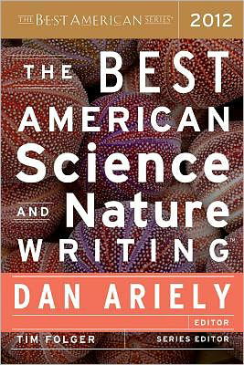 The Best American Science and Nature Writing - Dan Ariely - Books - Mariner Books - 9780547799537 - October 2, 2012