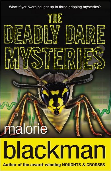 The Deadly Dare Mysteries - Malorie Blackman - Books - Penguin Random House Children's UK - 9780552553537 - September 1, 2005