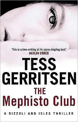 Cover for Tess Gerritsen · The Mephisto Club: (Rizzoli &amp; Isles series 6) - Rizzoli &amp; Isles (Paperback Book) (2010)