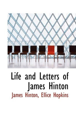 Cover for James Hinton · Life and Letters of James Hinton (Hardcover Book) (2008)