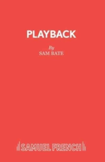 Cover for Sam Bate · Playback - Acting Edition (Paperback Book) (2018)