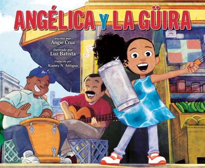 Cover for Angie Cruz · Angélica y la Güira (Buch) (2024)