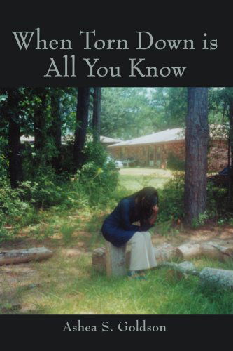 Cover for Ashea Goldson · When Torn Down is All You Know (Paperback Book) (2002)