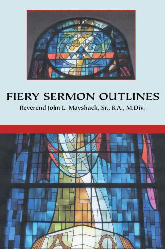 Cover for John Mayshack · Fiery Sermon Outlines (Paperback Book) (2004)