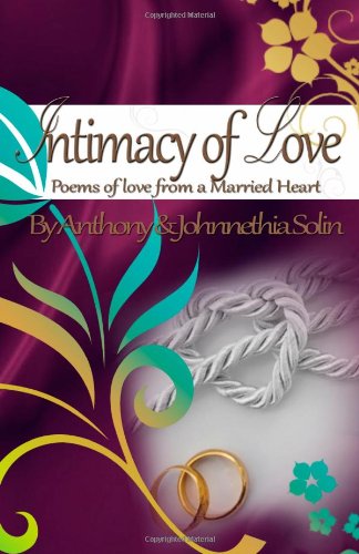 Cover for Johnnethia Solin · Intimacy of Love: Poems of Love from a Married Heart (Paperback Book) (2012)