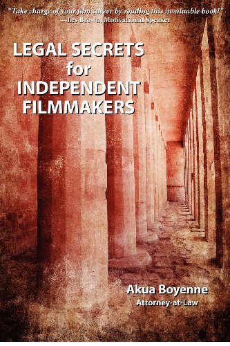 Cover for Akua Boyenne · Legal Secrets for Independent Filmmakers (Pocketbok) (2012)