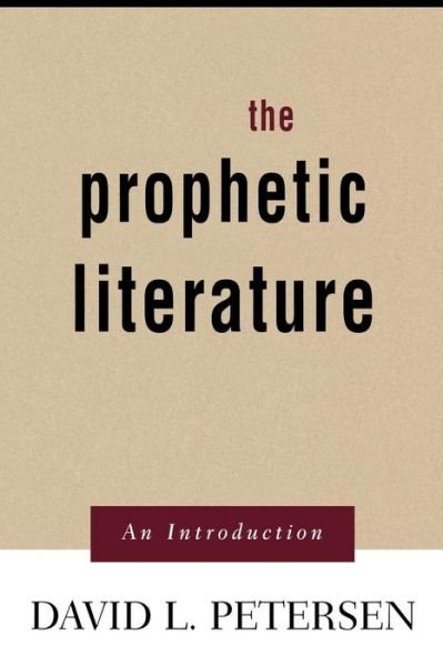 Cover for David L. Petersen · The Prophetic Literature: an Introduction (Pocketbok) (2002)