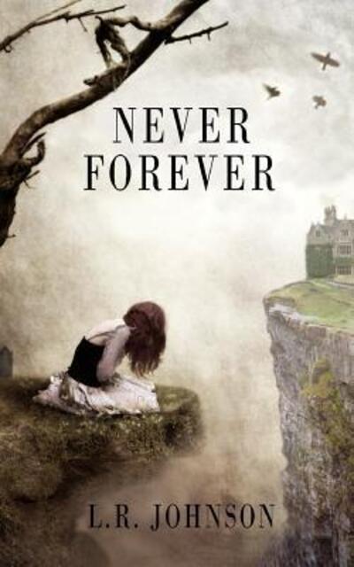 Cover for L. R. Johnson · Never Forever (Paperback Book) (2015)