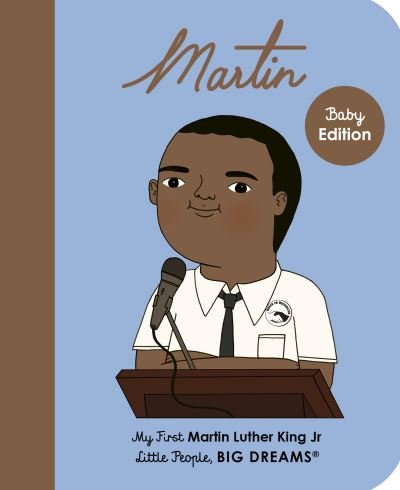 Cover for Maria Isabel Sanchez Vegara · Martin Luther King Jr.: My First Martin Luther King Jr. - Little People, BIG DREAMS (Tavlebog) (2021)
