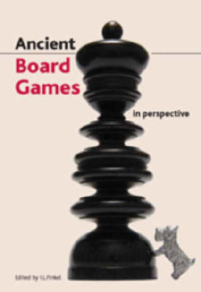 Cover for Irving Finkel · Ancient Board Games in Perspective (Inbunden Bok) (2007)