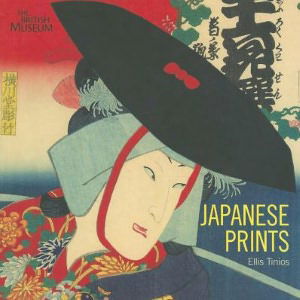 Cover for Ellis Tinios · Japanese Prints: Ukiyo-e in Edo, 1700-1900 (Paperback Book) (2016)