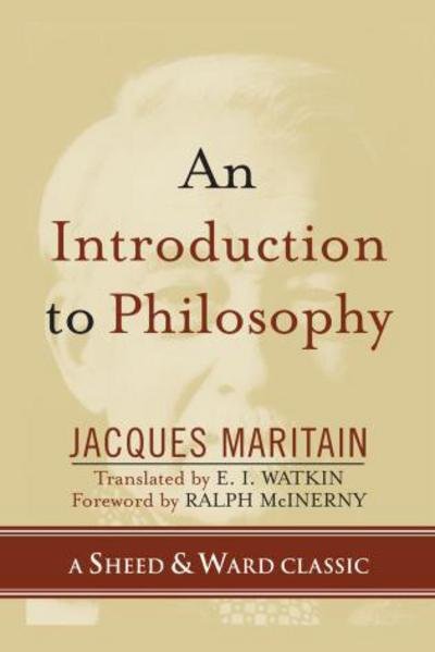 Cover for Jacques Maritain · An Introduction to Philosophy - A Sheed &amp; Ward Classic (Paperback Book) (2005)
