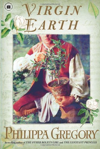 Cover for Philippa Gregory · Virgin Earth: A Novel - Tradescant Novels (Paperback Book) [Reprint edition] (2006)