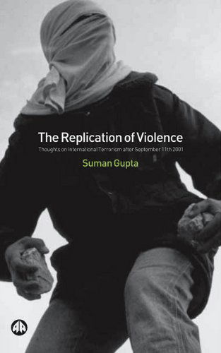 The Replication of Violence: Thoughts on International Terrorism After September 11th 2001 - Suman Gupta - Livros - Pluto Press - 9780745319537 - 1 de julho de 2002