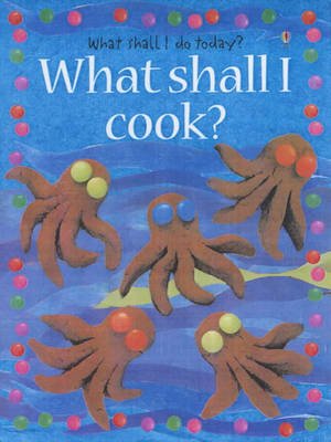 What Shall I Cook - What Shall I Do Today - Ray Gibson - Boeken - Usborne Publishing Ltd - 9780746028537 - 29 november 2002