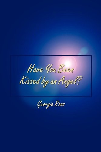 Cover for Georgia Ross · Have You Been Kissed by an Angel? (Paperback Book) (2003)