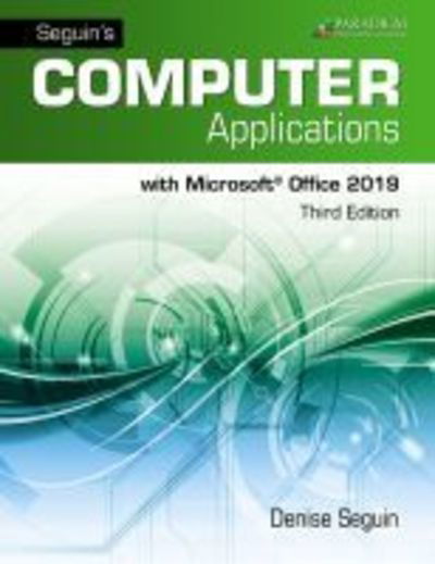 Cover for Denise Seguin · Seguin's Computer Applications with Microsoft Office 365, 2019: Text (Paperback Book) (2019)