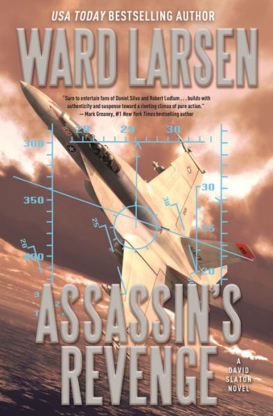 Cover for Ward Larsen · Assassin's Revenge: A David Slaton Novel (Hardcover Book) (2019)