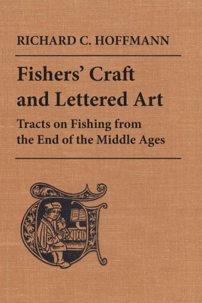 Fishers' Craft and Lettered Art: Tracts on Fishing from the End of the Middle Ages - Heritage (Paperback Book) (1997)