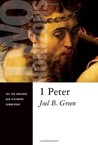 Cover for Joel B. Green · 1 Peter - Two Horizons New Testament Commentary (Paperback Book) (2007)