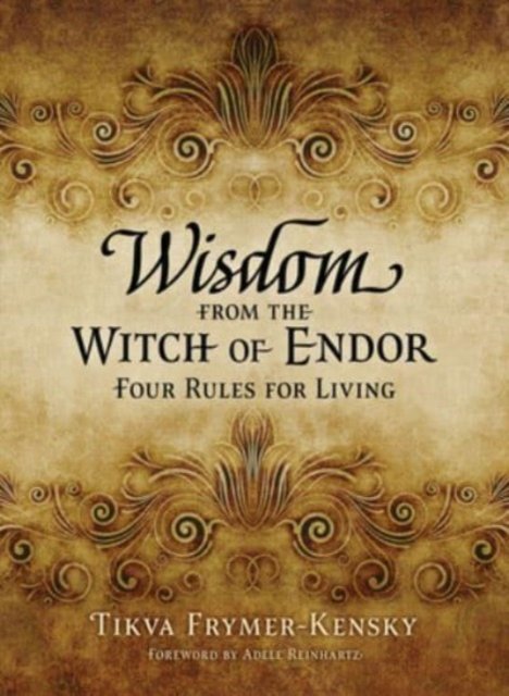 Cover for Tikva Frymer-Kensky · Wisdom from the Witch of Endor: Four Rules for Living (Pocketbok) (2024)