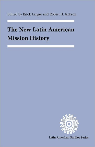 Cover for Erick D Langer · The New Latin American Mission History (Paperback Book) (1995)