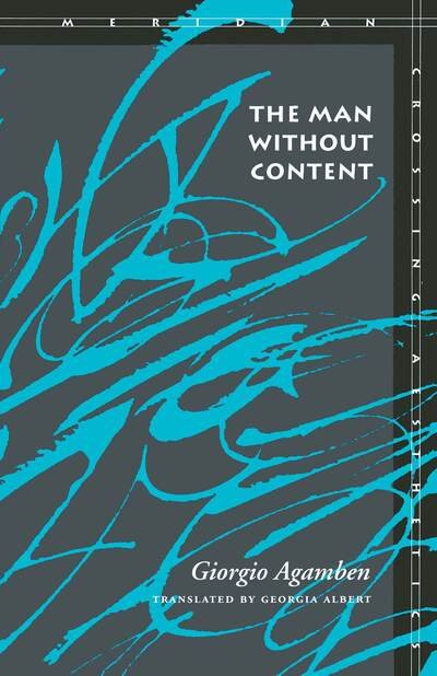 Cover for Giorgio Agamben · The Man Without Content - Meridian: Crossing Aesthetics (Hardcover bog) (1999)
