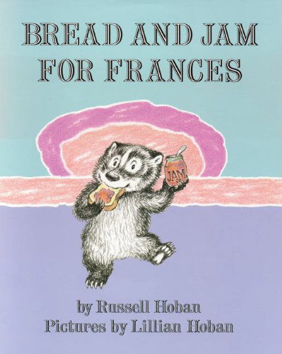 Cover for Russell Hoban · Bread and Jam for Frances (Innbunden bok) [Turtleback School &amp; Library Binding edition] (1993)