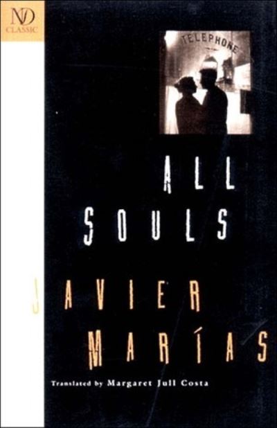 All Souls - New Directions classic - Javier Marias - Livres - New Directions Publishing Corporation - 9780811214537 - 8 août 2003