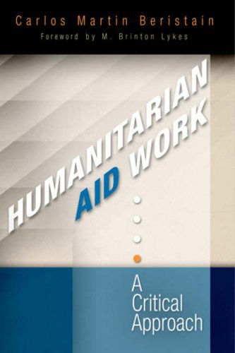 Cover for Carlos Martin Beristain · Humanitarian Aid Work: A Critical Approach (Paperback Book) (2008)