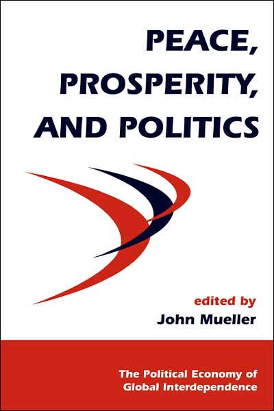 Cover for John Mueller · Peace, Prosperity, And Politics (Paperback Book) [New edition] (2001)