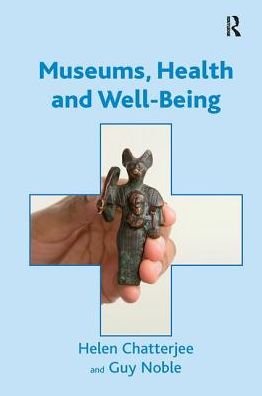 Cover for Helen Chatterjee · Museums, Health and Well-Being (Taschenbuch) (2017)