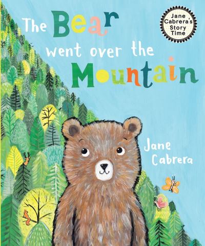 Cover for Jane Cabrera · The Bear Went Over the Mountain - Jane Cabrera's Story Time (Inbunden Bok) (2020)