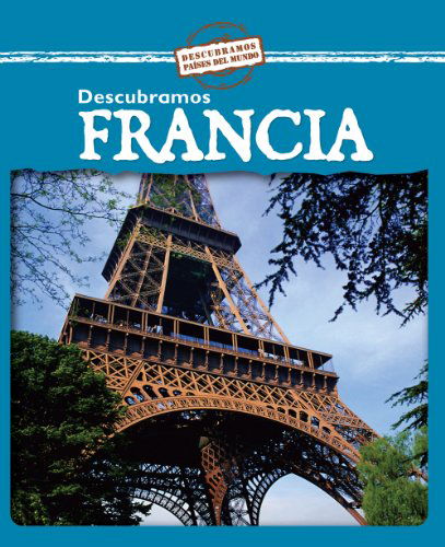 Cover for Jillian Powell · Descubramos Francia / Looking at France (Descubramos Paises Del Mundo / Looking at Countries) (Spanish Edition) (Hardcover Book) [Spanish edition] (2007)