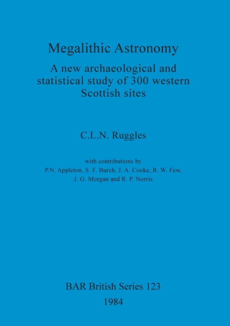 Megalithic astronomy - C. L. N. Ruggles - Annen - B.A.R. - 9780860542537 - 1. juli 1984
