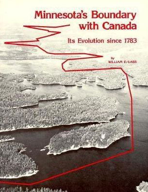 Cover for William E. Lass · Minnesota's boundary with Canada (Book) (1980)