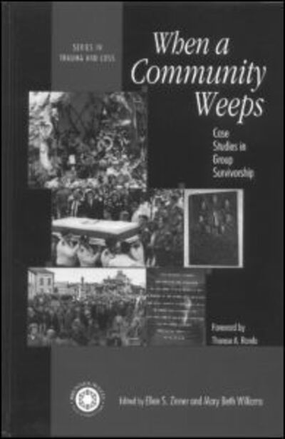When A Community Weeps: Case Studies In Group Survivorship - Series in Trauma and Loss -  - Books - Taylor & Francis Ltd - 9780876309537 - October 1, 1998