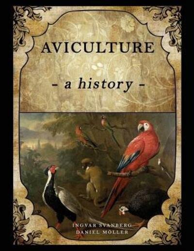 Cover for Ingvar Svanberg · Aviculture: a history (Pocketbok) (2018)