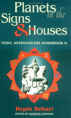Cover for Bepin Behari · Planets in the Signs and Houses: Vedic Astrologer's Handbook Vol. II (V. 2) (Taschenbuch) (2003)