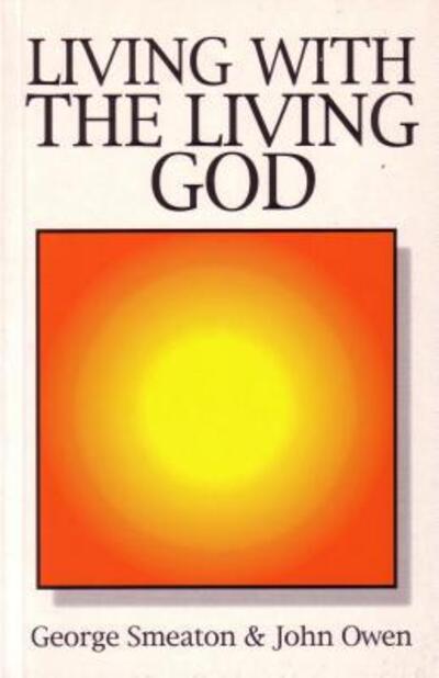 Cover for Smeaton · Living with the Living God (Book) (1998)