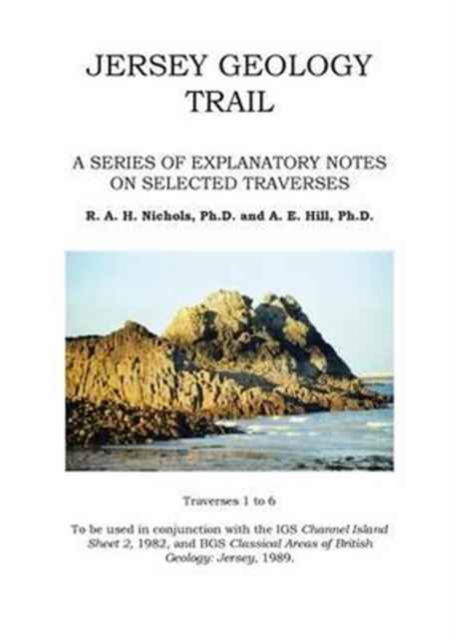 Cover for Ralph Nichols · Jersey Geology Trail : A Series of Explanatory Notes on Selected Traverses (Taschenbuch) (2016)