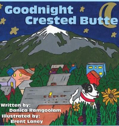 Cover for Danica C Ramgoolam · Goodnight Crested Butte (Hardcover Book) (2017)