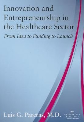 Cover for Mba · Innovation and Entrepreneurship in the Healthcare Sector: from Idea to Funding to Launch (Taschenbuch) [First edition] (2011)