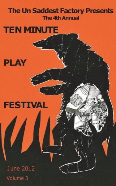 Cover for Un Saddest Factory · The Un Saddest Factory Presents Ten Minute Play Festival (Paperback Bog) (2012)