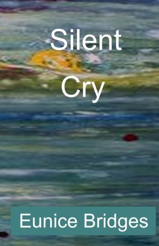 Cover for Eunice Bridges · Silent Cry (Paperback Book) (2012)